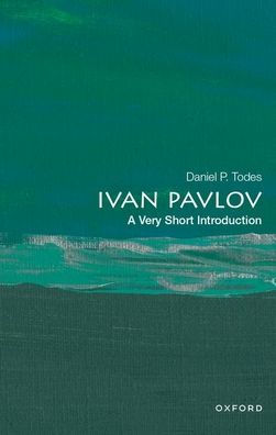 Ivan Pavlov: A Very Short Introduction