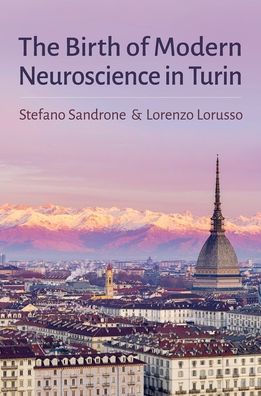 The Birth of Modern Neuroscience Turin