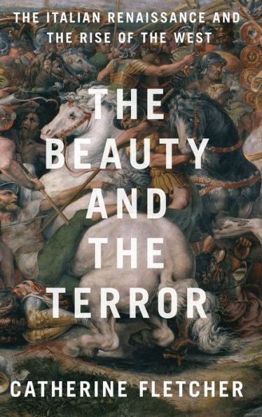 the Beauty and Terror: Italian Renaissance Rise of West