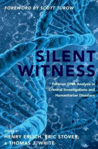 Silent Witness: Forensic DNA Evidence in Criminal Investigations and Humanitarian Disasters