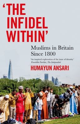"The Infidel Within": Muslims Britain since 1800