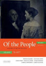 Of the People: A History of the United States, Volume I: To 1877, with Sources / Edition 4