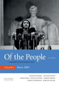Title: Of the People: A History of the United States, Volume II: Since 1865 / Edition 4, Author: Michael  McGerr