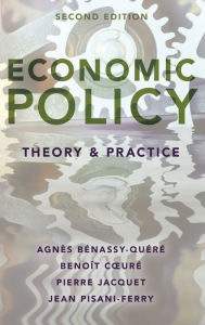 Title: Economic Policy: Theory and Practice / Edition 2, Author: Agnes Benassy-Quere