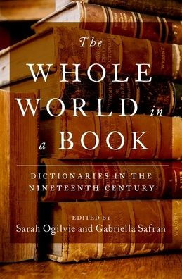 The Whole World in a Book: Dictionaries in the Nineteenth Century