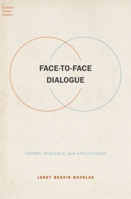 Face-to-Face Dialogue: Theory, Research, and Applications