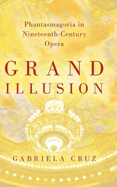 Grand Illusion: Phantasmagoria Nineteenth-Century Opera