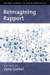 Title: Reimagining Rapport, Author: Zane Goebel