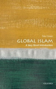 Title: Global Islam: A Very Short Introduction, Author: Nile Green