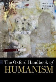 Title: The Oxford Handbook of Humanism, Author: Anthony B. Pinn