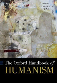 Title: The Oxford Handbook of Humanism, Author: Anthony B. Pinn