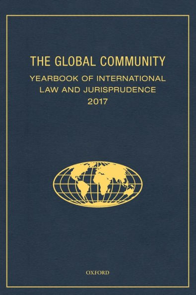 The Global Community Yearbook of International Law and Jurisprudence 2017