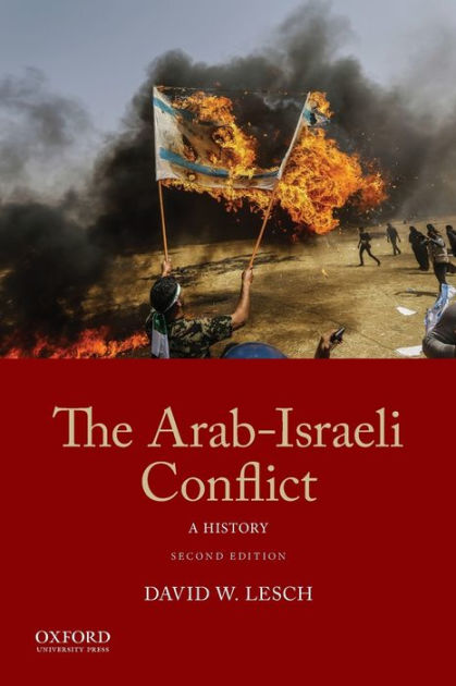 The Arab-Israeli Conflict: A History / Edition 2 by David W. Lesch ...