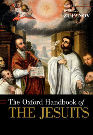 Title: The Oxford Handbook of the Jesuits, Author: Ines G. Zupanov