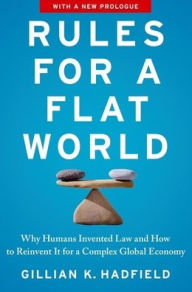 Title: Rules for a Flat World, Author: Gillian K Hadfield