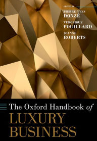 Title: The Oxford Handbook of Luxury Business, Author: Pierre-Yves Donzé