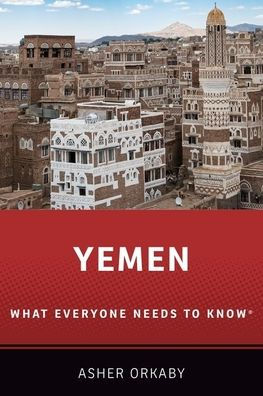 Yemen: What Everyone Needs to Knowï¿½