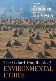 Title: The Oxford Handbook of Environmental Ethics, Author: Allen Thompson