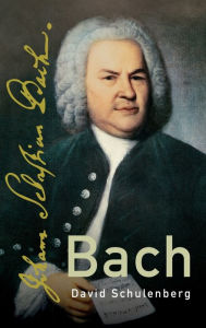 Title: Bach, Author: David Schulenberg