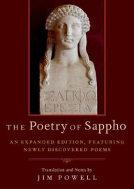 Title: The Poetry of Sappho: An Expanded Edition, Featuring Newly Discovered Poems, Author: Jim Powell