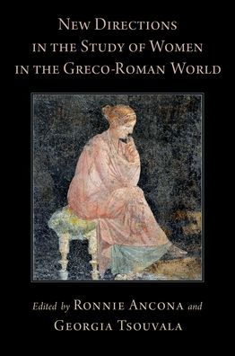 New Directions the Study of Women Greco-Roman World