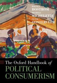 Title: The Oxford Handbook of Political Consumerism, Author: Magnus Boström