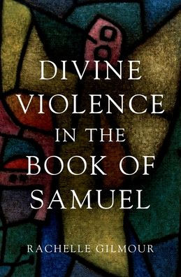 Divine Violence the Book of Samuel