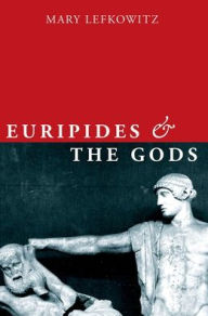 Title: Euripides and the Gods, Author: Mary Lefkowitz