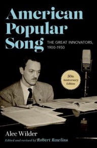 Title: American Popular Song: The Great Innovators, 1900-1950, Author: Alec Wilder