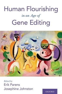 Human Flourishing in an Age of Gene Editing
