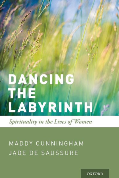 Dancing the Labyrinth: Spirituality Lives of Women