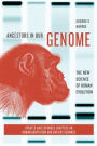 Ancestors in Our Genome: The New Science of Human Evolution