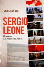 Sergio Leone: Cinema as Political Fable