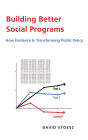 Building Better Social Programs: How Evidence Is Transforming Public Policy