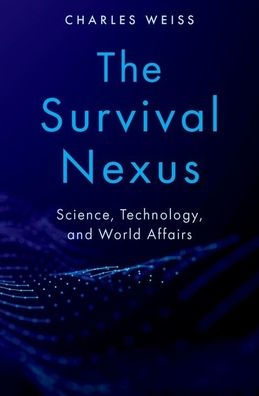 The Survival Nexus: Science, Technology, and World Affairs