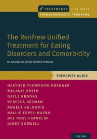 German audio book free download The Renfrew Unified Treatment for Eating Disorders and Comorbidity: An Adaptation of the Unified Protocol, Therapist Guide in English PDF MOBI 9780190946425