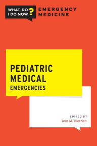 Title: Pediatric Medical Emergencies, Author: Ann Dietrich