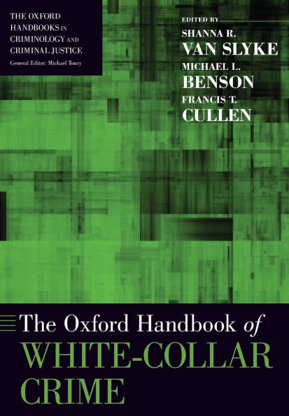 The Oxford Handbook of White-Collar Crime