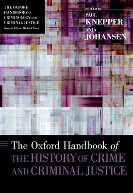 the Oxford Handbook of History Crime and Criminal Justice