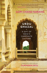 Title: The Urdu Ghazal: A Gift of India's Composite Culture, Author: Gopi Chand Narang