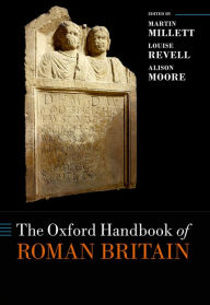 Title: The Oxford Handbook of Roman Britain, Author: Martin Millett