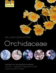 Title: Anatomy of the Monocotyledons Volume X: Orchidaceae, Author: William Louis Stern