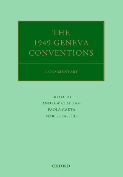 The 1949 Geneva Conventions: A Commentary