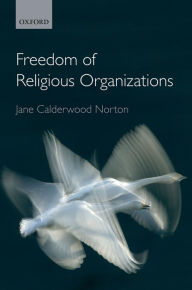 Title: Freedom of Religious Organizations, Author: Jane Calderwood Norton