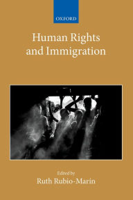 Title: Human Rights and Immigration, Author: Ruth Rubio-Mar#x000ED;n