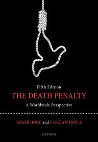 Title: The Death Penalty: A Worldwide Perspective, Author: Roger Hood