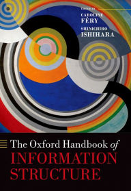 Title: The Oxford Handbook of Information Structure, Author: Caroline Féry