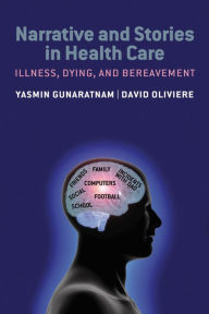 Title: Narrative and Stories in Health Care: Illness, dying and bereavement, Author: Yasmin Gunaratnam
