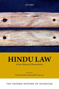 Title: The Oxford History of Hinduism: Hindu Law: A New History of Dharmasastra, Author: Patrick Olivelle