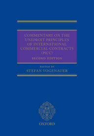 Title: Commentary on the UNIDROIT Principles of International Commercial Contracts (PICC), Author: Stefan Vogenauer